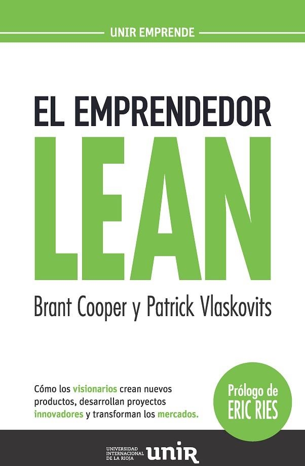 EMPRENDEDOR LEAN. COMO LOS VISIONARIOS CREAN NUEVOS PRODUCTOS, DESARROLLAN PROYECTOS INNOVADORES Y TRANSFORMAN LOS MERCADOS | 9788415626985 | COOPER,BRANT VLASKOVITS,PATRICK