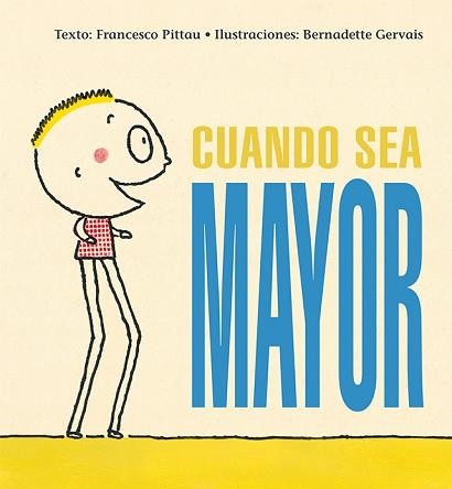 CUANDO SEA MAYOR | 9788416117987 | PITTAU,FRANCESCO GERVAIS,BERNARDETTE