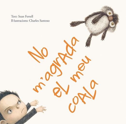 NO M,AGRADA EL MEU COALA | 9788416117826 | FERRELL,SEAN SANTOSO,CHARLES