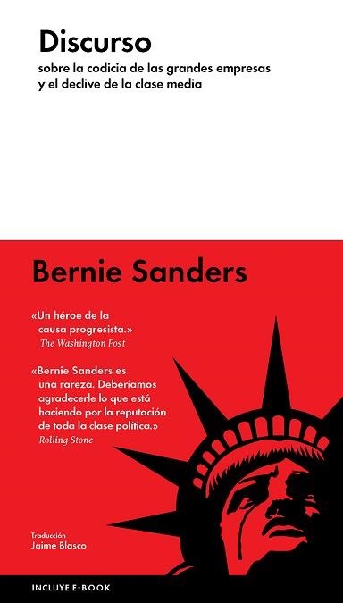 DISCURSO. SOBRE LA CODICIA DE LAS GRANDES EMPRESAS Y EL DECLIVE DE LA CLASE MEDIA | 9788416420872 | SANDERS,BERNIE