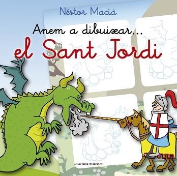 ANEM A DIBUIXAR EL SANT JORDI | 9788490344040 | MACIA,NESTOR