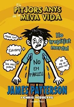 HE TREPITJAT MERDA ELS PITJORS ANYS DE LA MEVA VIDA 7 | 9788416520534 | PATTERSON,JAMES