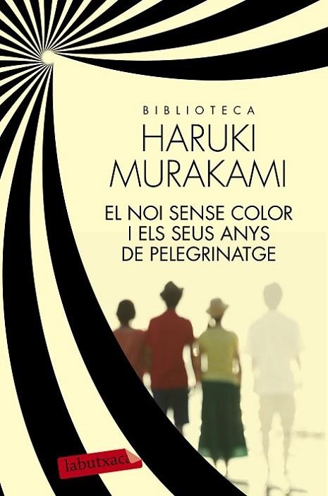 NOI SENSE COLOR I ELS SEUS ANYS DE PELEGRINATGE | 9788499309170 | MURAKAMI,HARUKI(XXIII PREMI INTERN.CATALUNYA 2011)