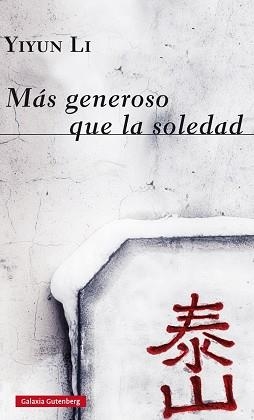 MAS GENEROSO QUE LA SOLEDAD | 9788416495481 | LI,YIYUN