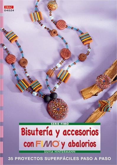 BISUTERIA Y ACCESORIOS CON FIMO Y ABALORIOS | 9788496777361 | HINTERMANN,SILVIA