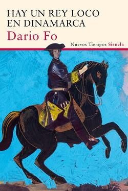 HAY UN REY LOCO EN DINAMARCA | 9788416465910 | FO,DARIO (PREMIO NOBEL LITERATURA 1997)