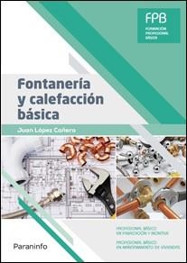 FONTANERIA Y CALEFACCION BASICA | 9788428337380 | LOPEZ CAÑERO,JUAN