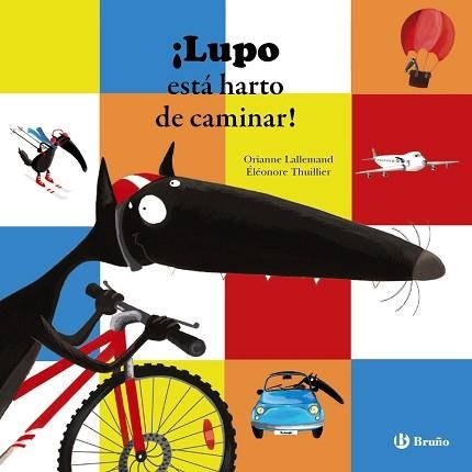 LUPO ESTA HARTO DE CAMINAR | 9788469605295 | LALLEMAND,ORIANNE THUILLIER,ELEONORE