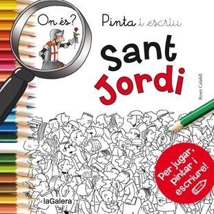 PINTA I ESCRIU SANT JORDI | 9788424657611 | CALAFELL,ROSER