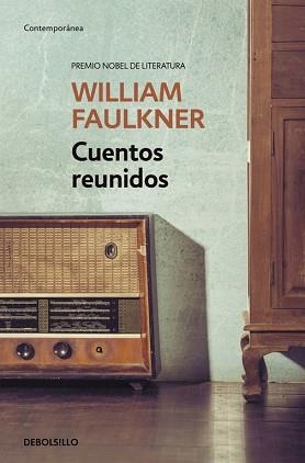 CUENTOS REUNIDOS | 9788490625460 | FAULKNER,WILLIAM(NOBEL LITERATURA1949)