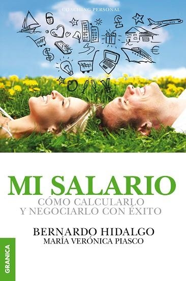 MI SALARIO. COMO CALCULARLO Y NEGOCIARLO CON EXITO | 9789506418304 | HIDALGO,BERNARDO PIASCO,MARIA VERONICA