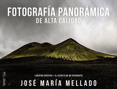 FOTOGRAFIA PANORAMICA DE ALTA CALIDAD | 9788441536487 | MELLADO,JOSE MARIA