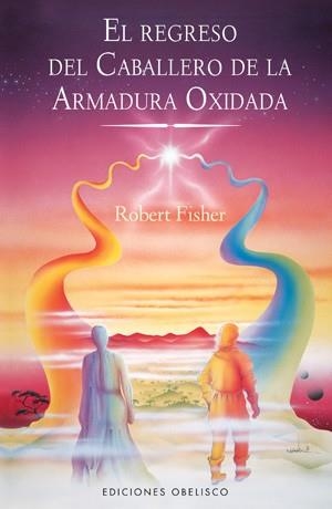 REGRESO DEL CABALLERO DE LA ARMADURA OXIDADA | 9788497776370 | FISHER,ROBERT