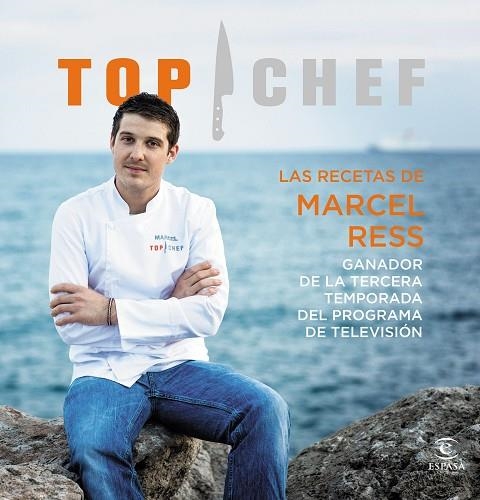 TOP CHEF LAS RECETAS DE MARCEL RESS GANADOR DE LA TERCERA TEMPORADA DEL PROGRAMA DE TELEVISION | 9788467046540 | AA. VV.