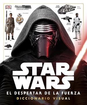 STAR WARS EL DESPERTAR DE LA FUERZA DICCIONARIO VISUAL | 9780241253991