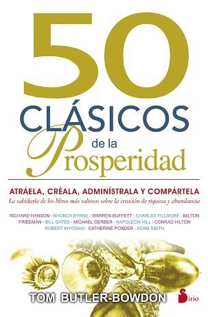 50 CLASICOS DE LA PROSPERIDAD. ATRAELA, CREALA, ADMINISTRALA Y COMPARTELA | 9788416579129 | BUTLER-BOWDON,TOM