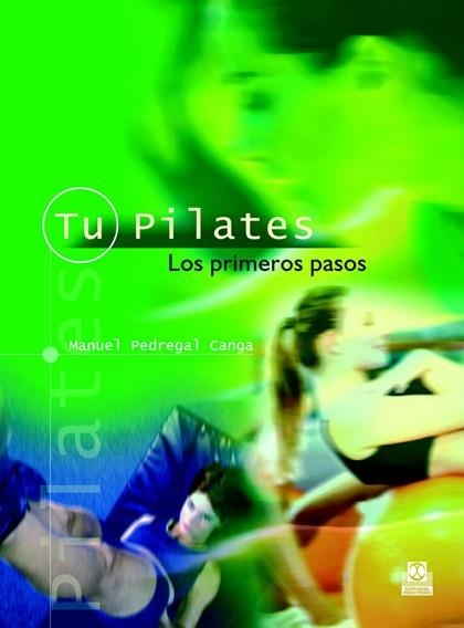 TU PILATES. LOS PRIMEROS PASOS | 9788480199025 | PEDRAGAL CANGA,MANUEL