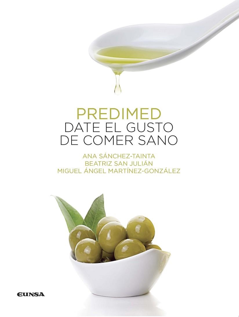 PREDIMED DATE EL GUSTO DE COMER SANO | 9788431330767 | MARTINEZ-GONZALEZ,M.A. SANCHEZ-TAINTA,ANA SAN JULIAN,BEATRIZ