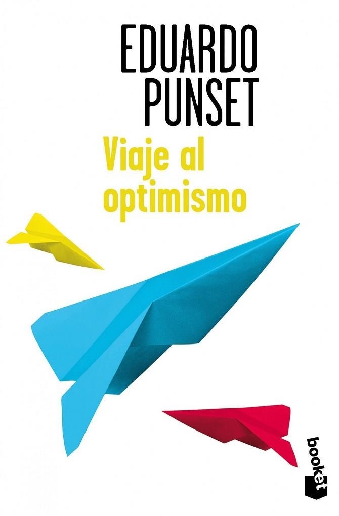 VIAJE AL OPTIMISMO. LAS CLAVES DEL FUTURO | 9788423348169 | PUNSET,EDUARD