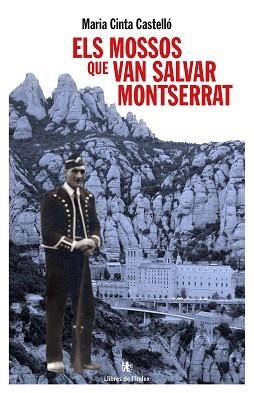 MOSSOS QUE VAN SALVAR MONTSERRAT | 9788494491153 | CASTELLO CLECH,M.CINTA