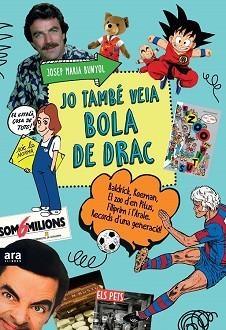 JO TAMBE VEIA BOLA DE DRAC | 9788416154609 | BUNYOL,JOSEP MARIA