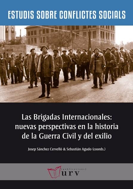 BRIGADAS INTERNACIONALES NUEVAS PERSPECTIVAS | 9788484243632 | SANCHEZ CERVELLO,JOSEP AGUDO,SEBASTIAN