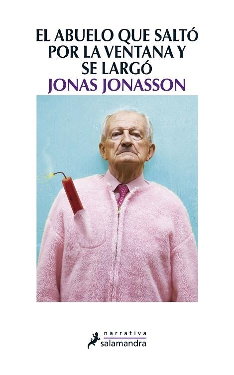 ABUELO QUE SALTO POR LA VENTANA Y SE LARGO | 9788498384161 | JONASSON,JONAS