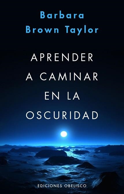 APRENDER A CAMINAR EN LA OSCURIDAD | 9788491110804 | BROWN TAYLOR,BARBARA