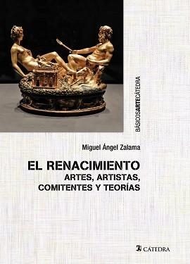 RENACIMIENTO. ARTES, ARTISTAS, COMITENTES Y TEORIAS | 9788437635446 | ZALAMA,MIGUEL ANGEL