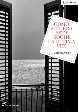 COMO SI FUERA ESTA NOCHE LA ULTIMA VEZ | 9788415070573 | ANSON,ANTONIO