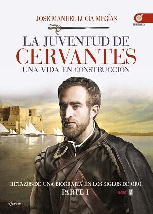 JUVENTUS DE CERVANTES UNA VIDA EN CONSTRUCCION. PARTE 1 | 9788441436169 | LUCIA MEGIAS,JOSE MANUEL