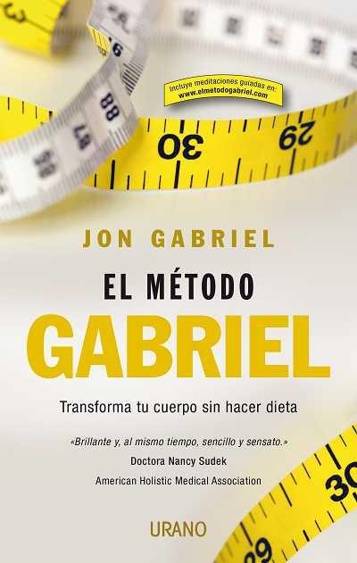 METODO GABRIEL. TRANSFORMA TU CUERPO SIN HACER DIETA | 9788479537289 | GABRIEL,JON