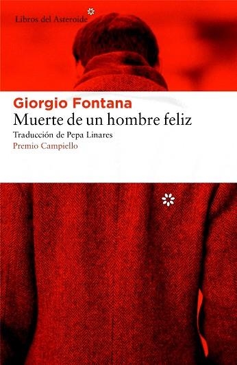 MUERTE DE UN HOMBRE FELIZ. PREMIO CAMPIELLO | 9788416213672 | FONTANA,GIORGIO