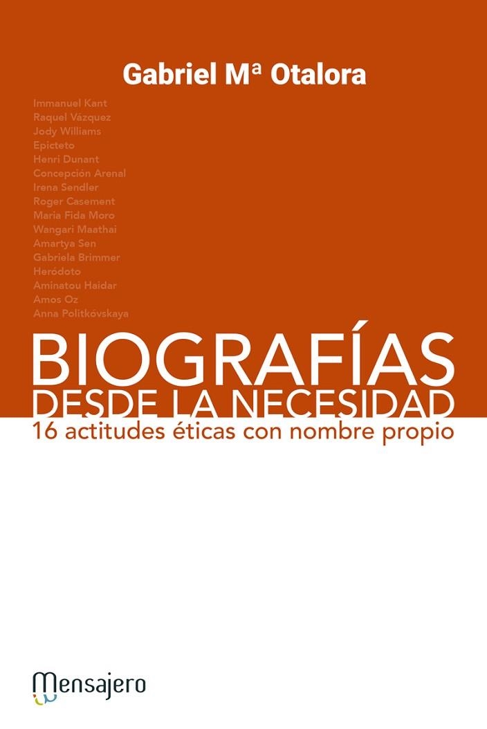 BIOGRAFIAS DESDE LA NECESIDAD 16 ACTITUDES ETICAS CON NOMBRE PROPIO | 9788427138681 | OTALORA,GABRIEL Mª