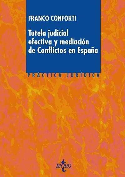 TUTELA JUDICIAL EFECTIVA Y MEDIACION DE CONFLICTOS EN ESPAÑA | 9788430968947 | CONFORTI,FRANCO