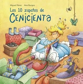 10 ZAPATOS DE CENICIENTA | 9788448845032 | PEREZ,MIGUEL BURGOS,ANA