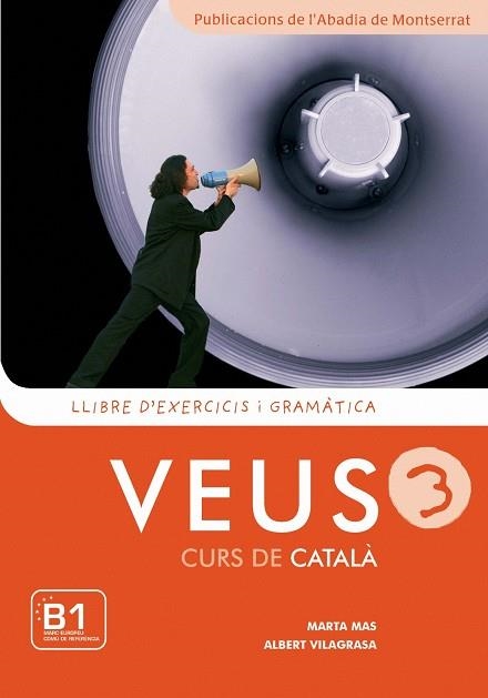 VEUS 3 CURS DE CATALA. LLIBRE D´EXERCICIS I GRAMATICA | 9788498830750 | MAS,MARTA VILAGRASA,ALBERT