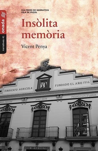 INSOLITA MEMORIA (31 PREMI DE NARRATIVA VILA DE PUÇOL) | 9788416505371 | PENYA,VICENT