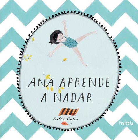 ANA APRENDE A NADAR | 9788416434312 | COETZER,KATRIN