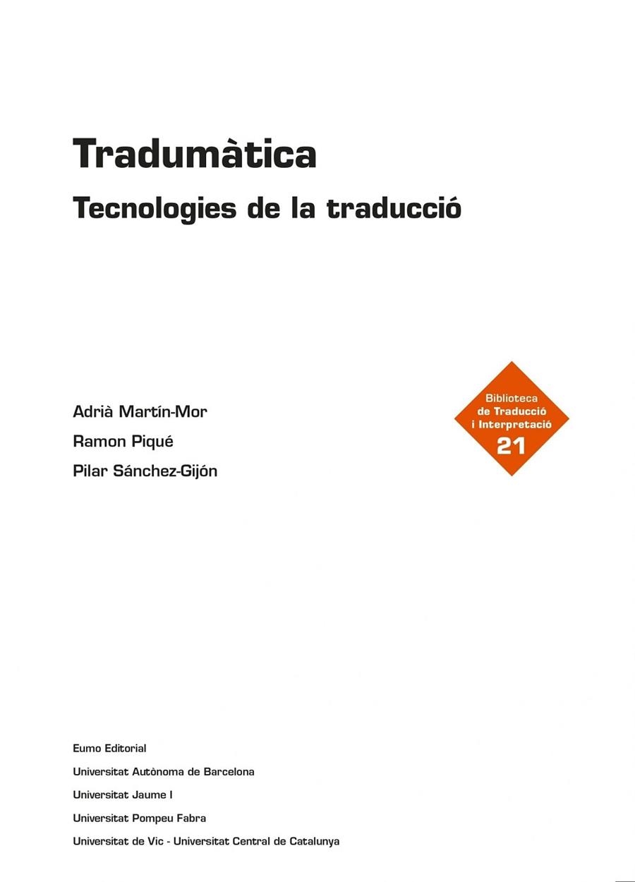 TRADUMATICA. TECNOLOGIES DE LA TRADUCCIO | 9788497665704 | MARTIN-MOR,ADRIA PIQUE,RAMON