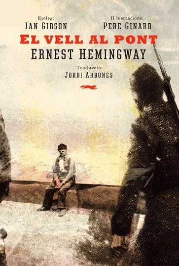 VELL AL PONT | 9788494494277 | HEMINGWAY,ERNEST (PREMIO NOBEL 1954)