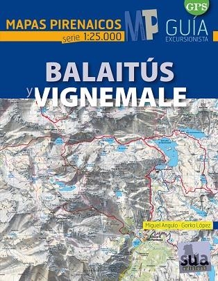 BALAITUS Y VIGNEMALE. GUIA + MAPA 1:25000 | 9788482165721 | LOPEZ CALLEJA, GORKA