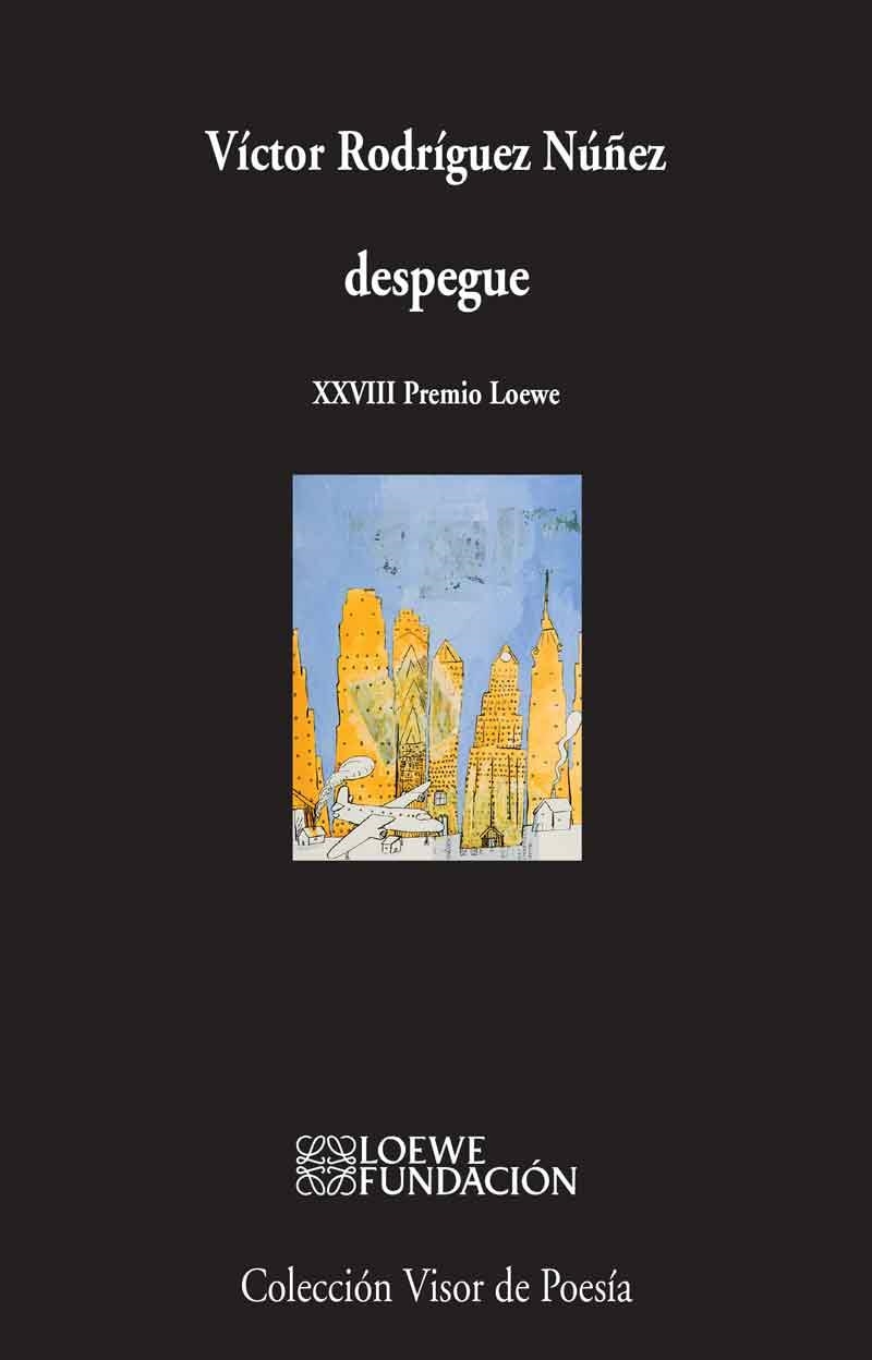 DESPEGUE (XXVIII PREMIO LOEWE) | 9788498959512 | RODRIGUEZ NUÑEZ,VICTOR