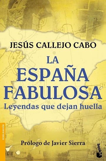 ESPAÑA FABULOSA. LEYENDAS QUE DEJAN HUELLA | 9788408154952 | CALLEJO CABO,JESUS