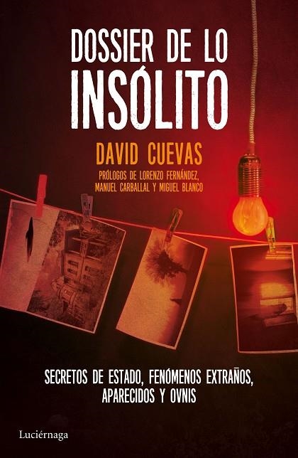 DOSSIER DE LO INSOLITO SECRETOS DE ESTADO FENOMENOS EXTRAÑOS APARECIDOS Y OVNIS | 9788416694129 | CUEVAS,DAVID