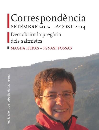 CORRESPONDENCIA SETEMBRE 2012 AGOST 2014. DESCOBRINT LA PREGARIA DELS SALMISTES | 9788498838145 | HERAS,MAGDA FOSSAS,IGNASI