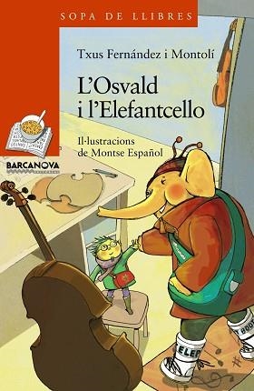 OSVALD I L,ELEFANTCELLO | 9788448929077 | FERNANDEZ I MONTOLI,TXUS