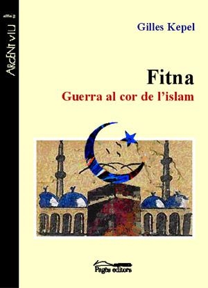 FITNA. GUERRA AL COR DE L,ISLAM | 9788497792318 | KEPEL,GILLES