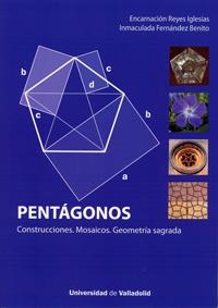 PENTAGONOS. CONSTRUCCIONES. MOSAICOS. GEOMETRIA SAGRADA | 9788484488545 | REYES IGLESIAS,ENCARNACION