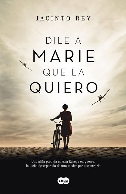 DILE A MARIE QUE LA QUIERO | 9788483658840 | REY,JACINTO